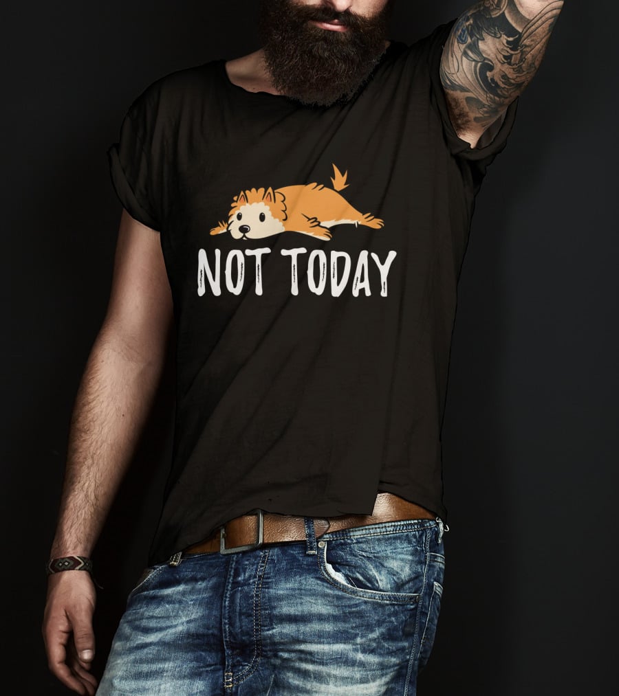 Not Today Pomeranian Lazy Dog Lounging T-Shirt