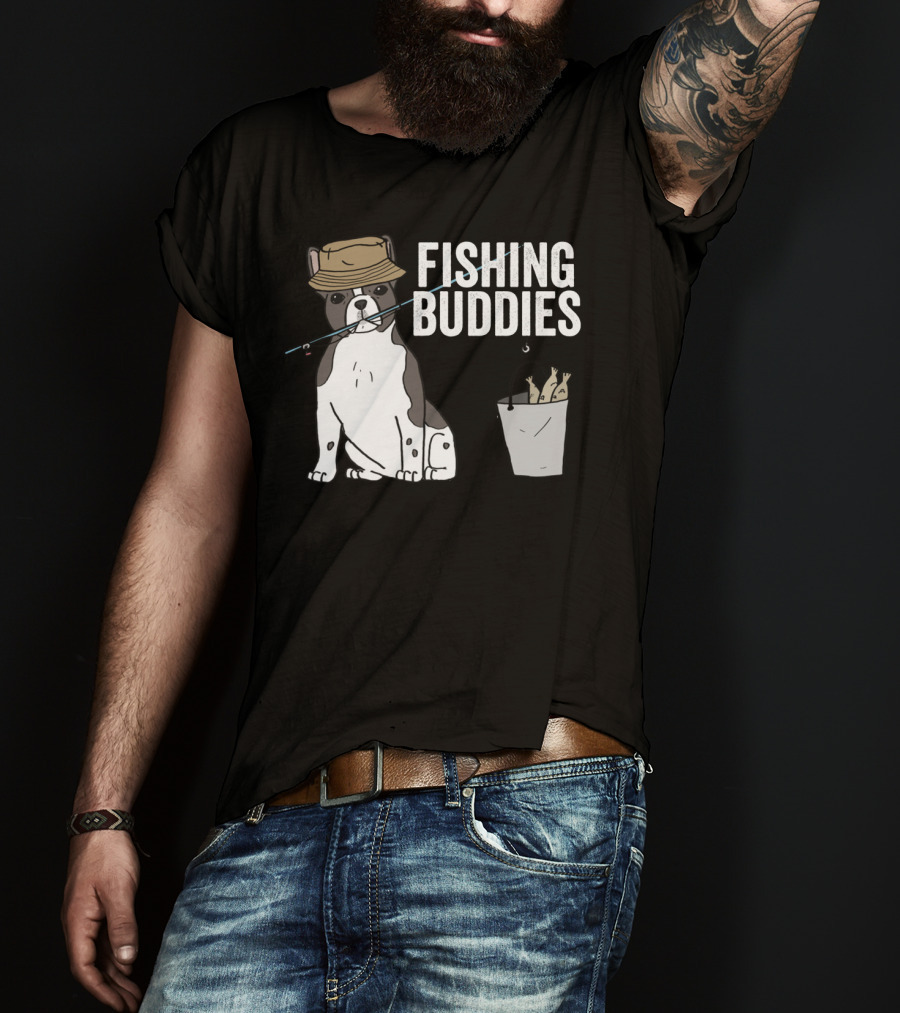 French Bulldog Fishing Buddies With Hat And Fish Bucket T-Shirt