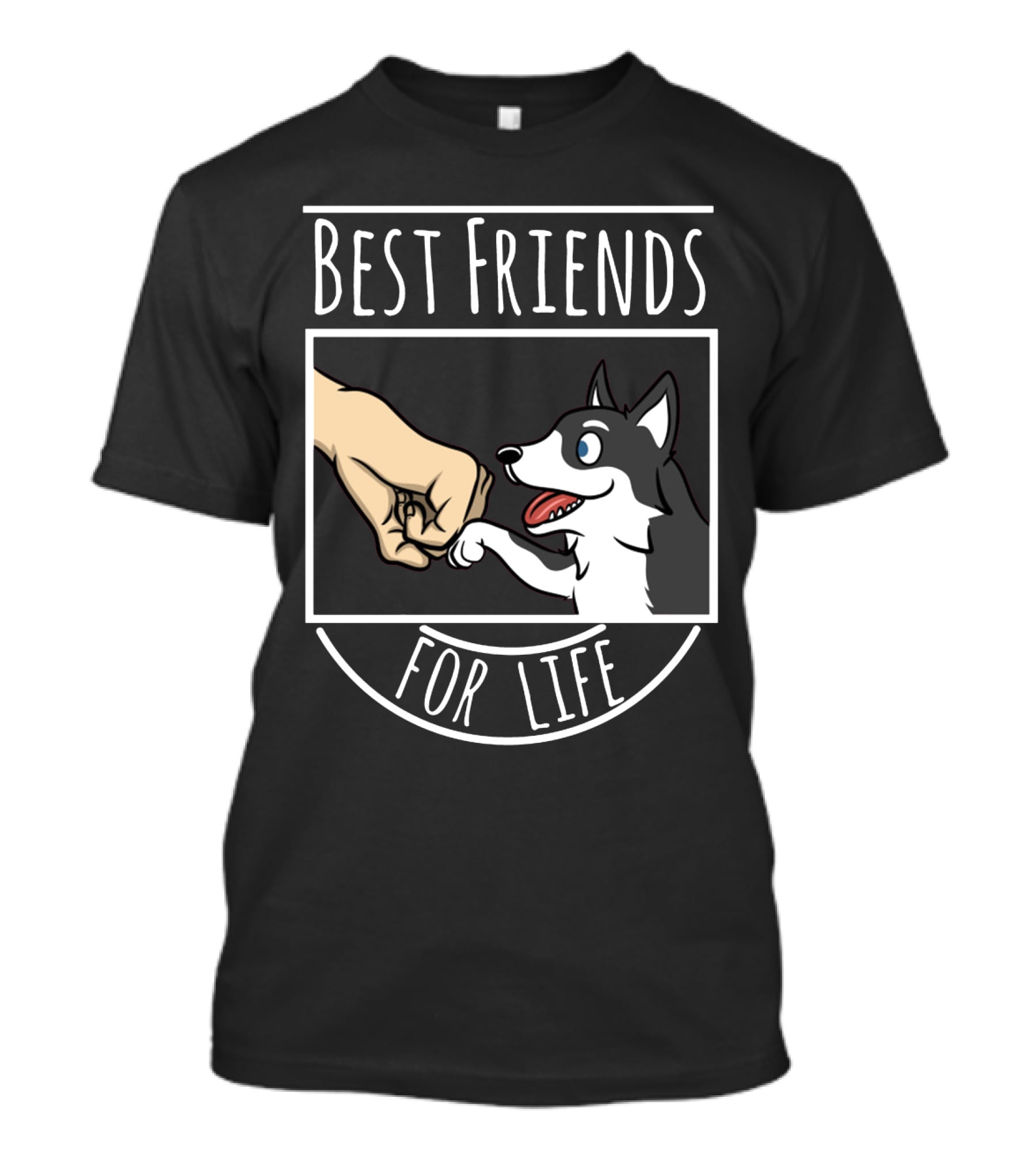 Best Friends For Life Husky Fist Bump Loyalty And Love T-Shirt