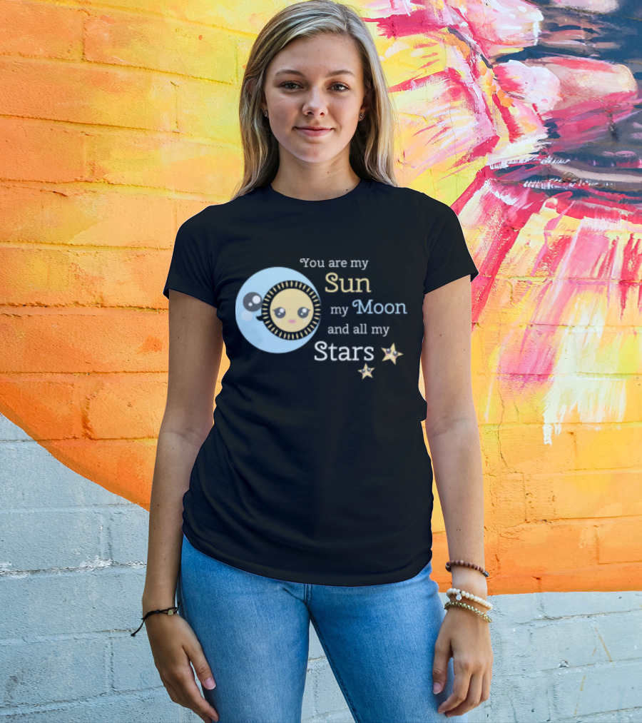 You Are My Sun My Moon And All My Stars Cute Celestial T-Shirt