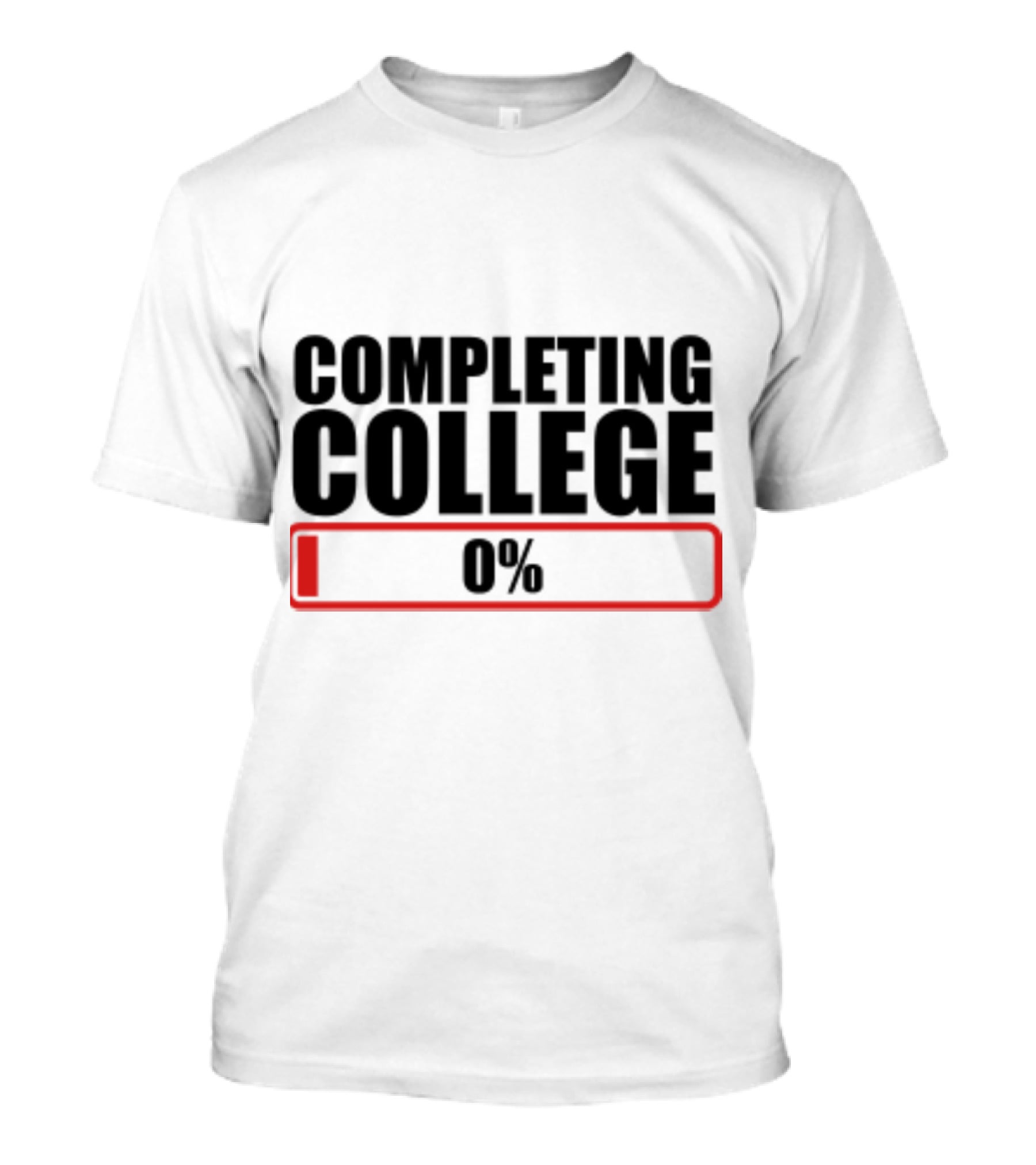 Completing College 0% Progress Back To School Motivation T-Shirt