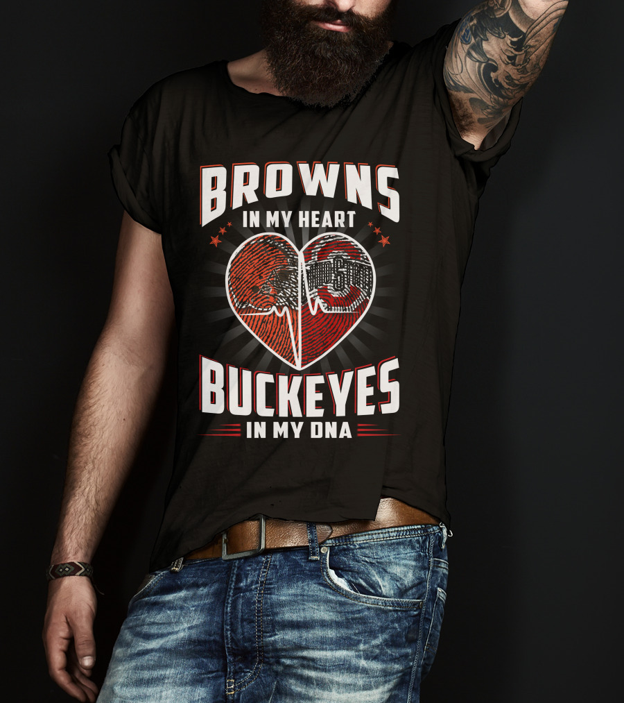 Browns In My Heart Ohio State Buckeyes In My Dna T-Shirt