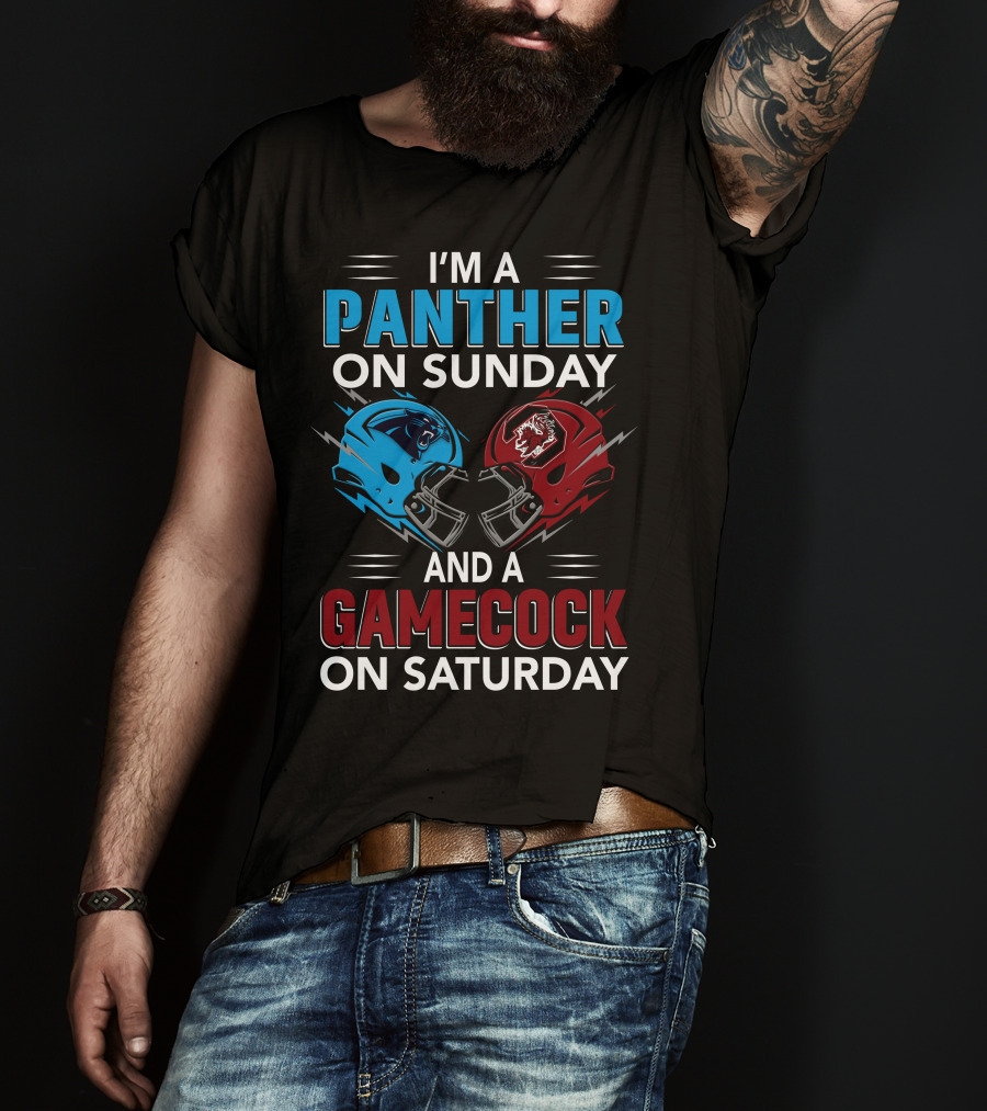 I'm A Panther On Sunday And A Gamecock On Saturday T-Shirt