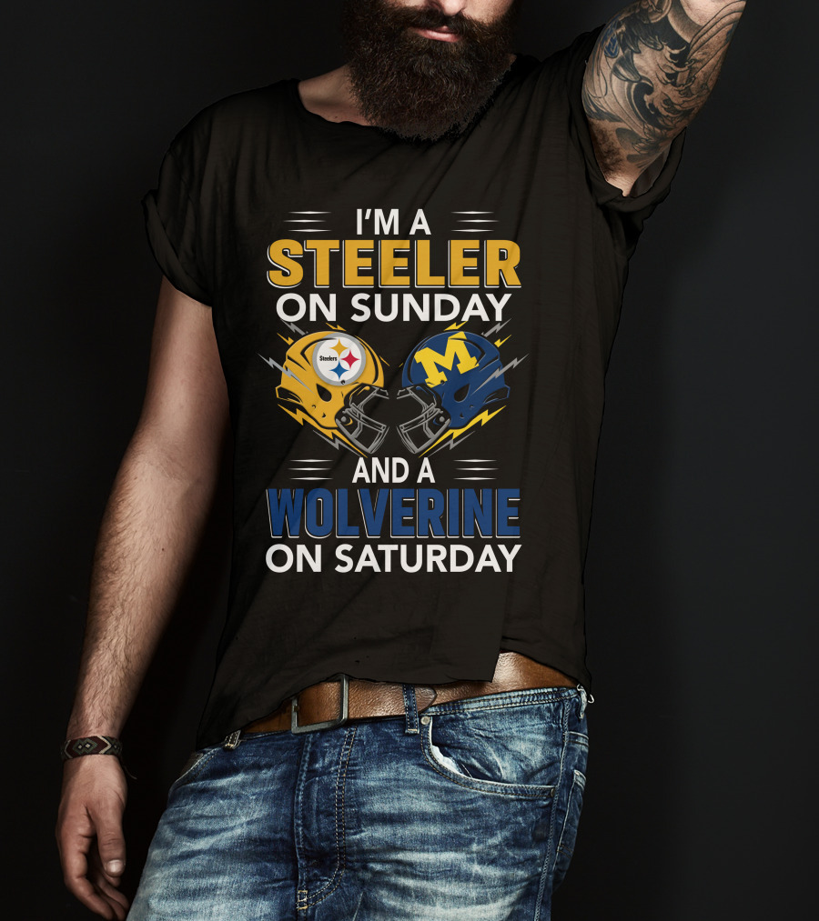I'm A Steeler On Sunday And A Wolverine On Saturday Helmet Combo T-Shirt