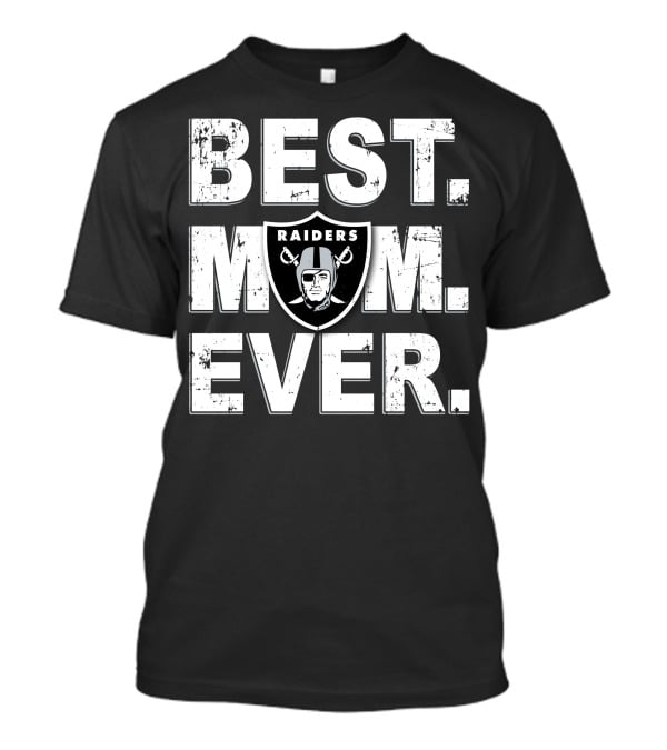 Best Mom Ever Raiders Fan T-Shirt