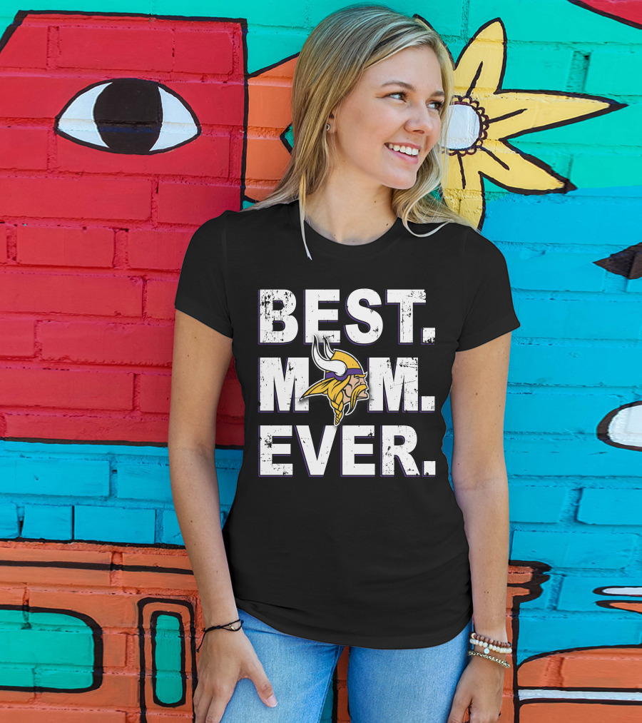 Best Mom Ever Minnesota Vikings Fan T-Shirt
