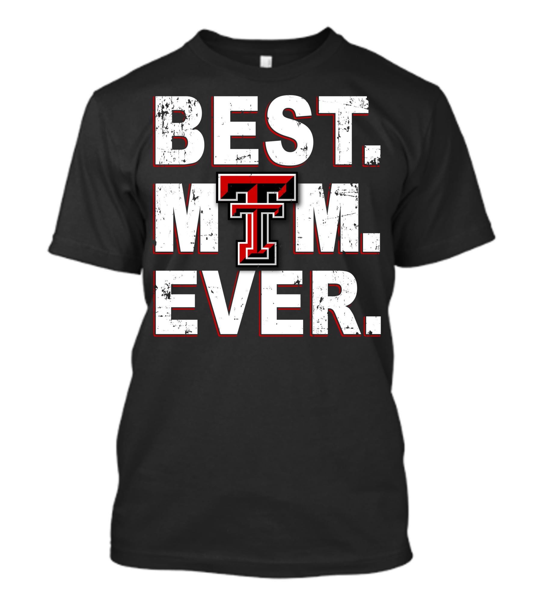 Best Mom Ever Texas Tech Raiders T-Shirt
