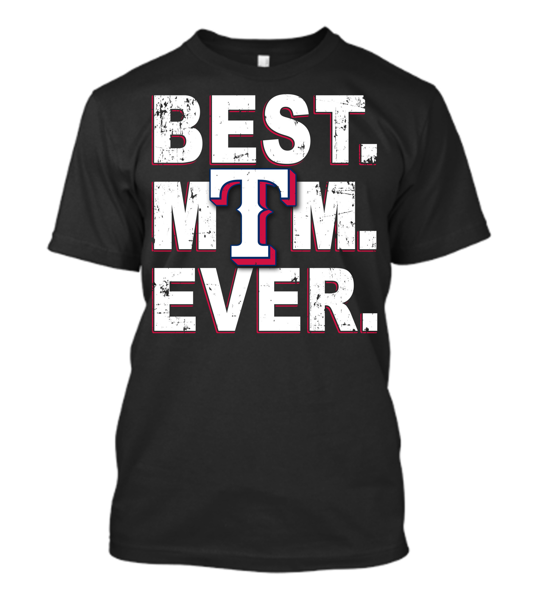 Best Mom Ever Mtm T Texas Rangers T-Shirt