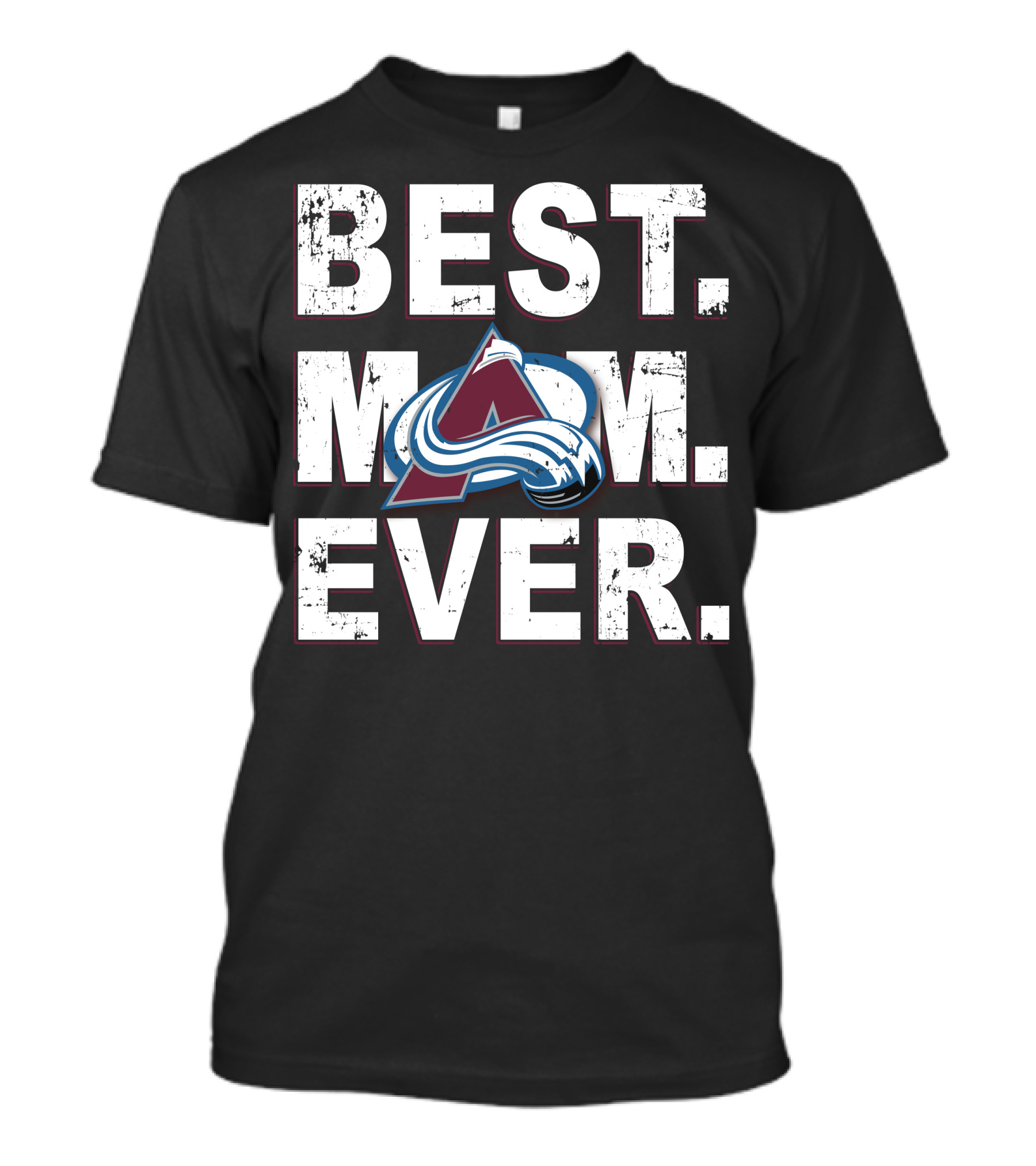BEST MOM EVER Colorado Avalanche T-Shirt