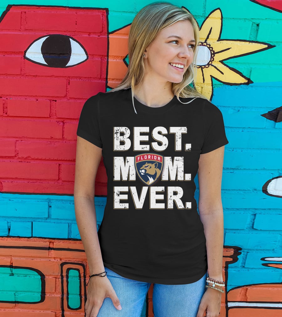 BEST MOM EVER Florida Panthers T-Shirt