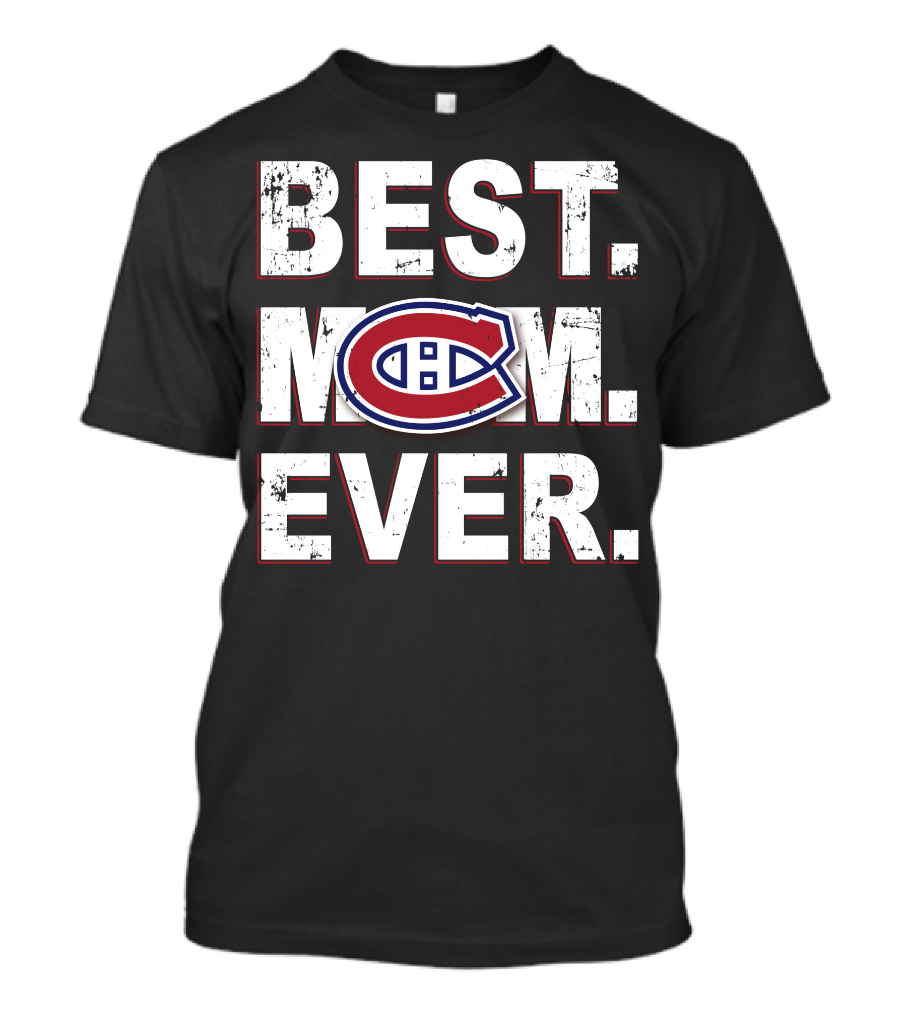 BEST MOM EVER Montreal Canadiens Hockey Fan T-Shirt
