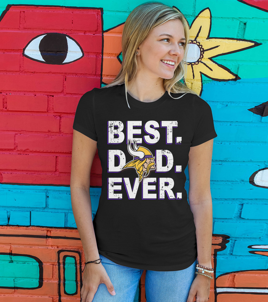 Best Dad Ever Minnesota Vikings Fan Tribute T-Shirt