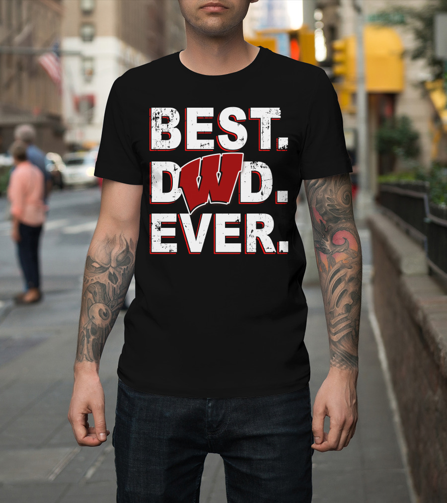 Best Dad Ever Wisconsin Badgers T-Shirt