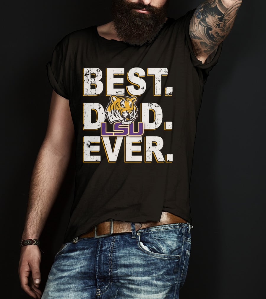 Best Dad Ever Lsu Tiger T-Shirt