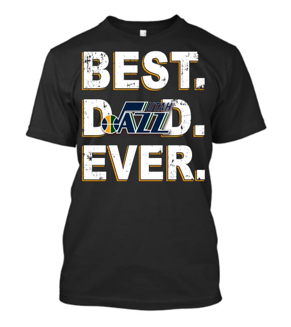 Best Dad Ever Utah Jazz T-Shirt