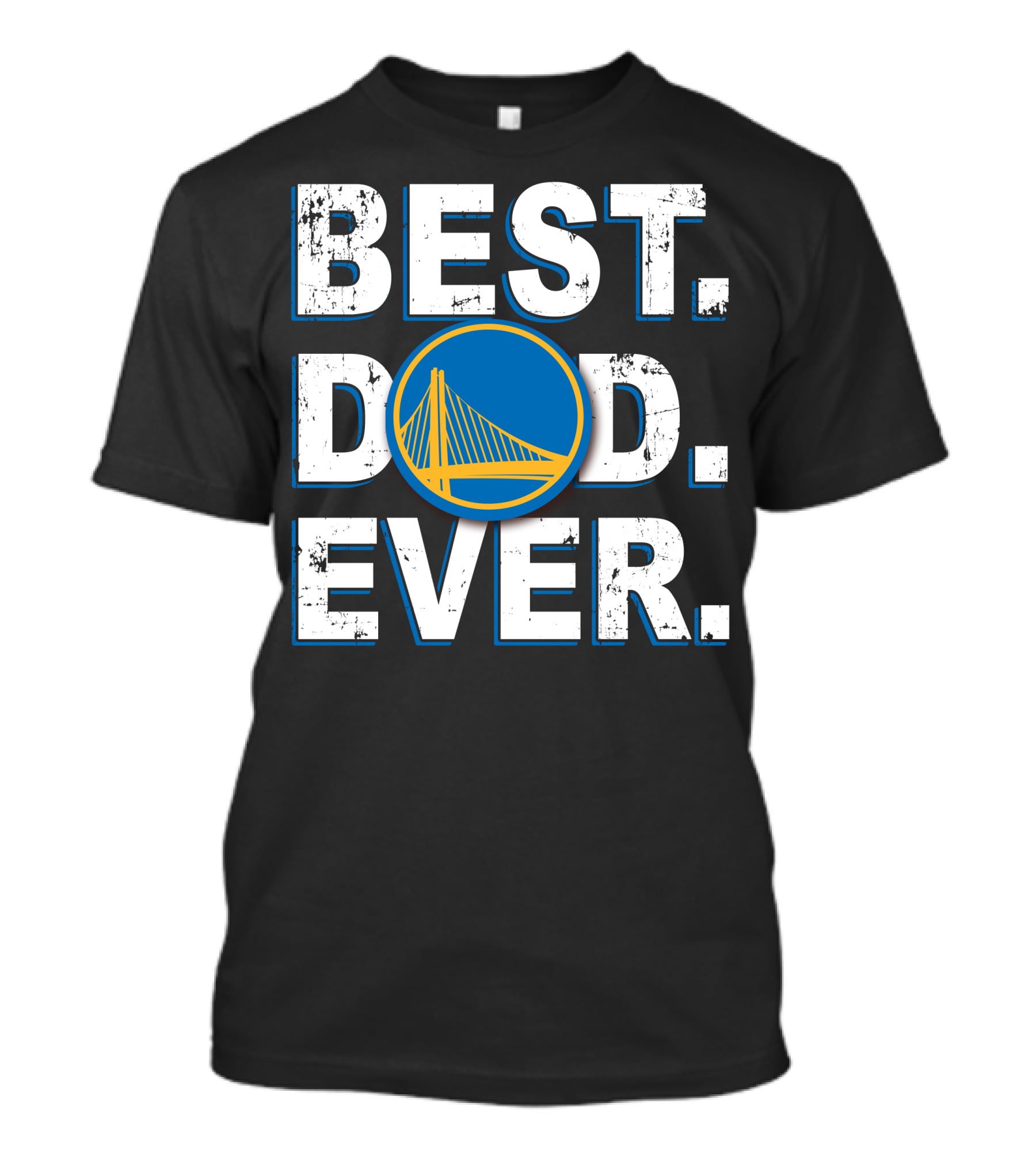 Best Dad Ever Golden State Warriors T-Shirt