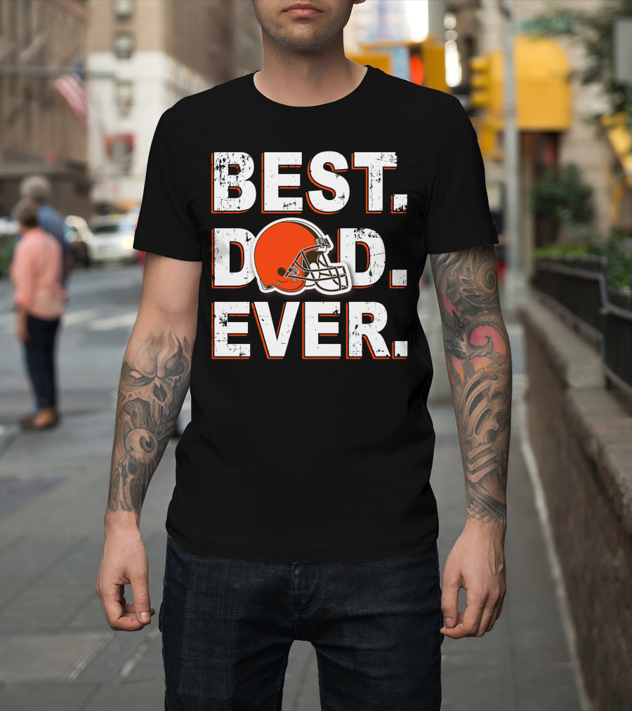BEST DAD EVER Browns Football Helmet T-Shirt