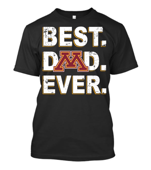 Best Dad Ever M Goldy Minnesota T-Shirt