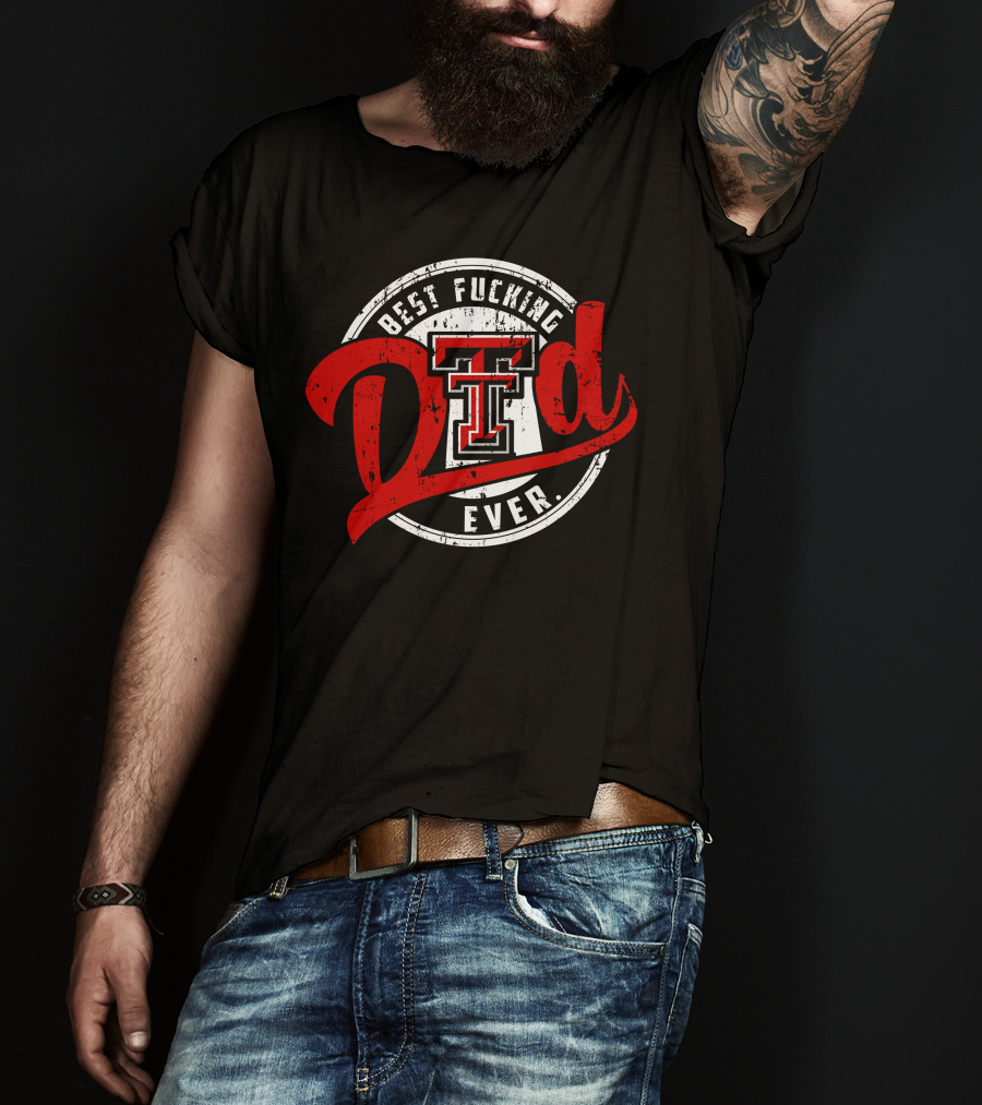 Best Dad Ever Texas Tech T-Shirt