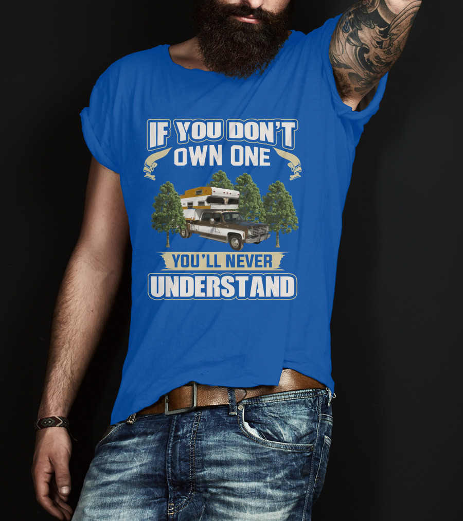 If You Don't Own One You'll Never Understand Chevrolet Motorhomes T-Shirt