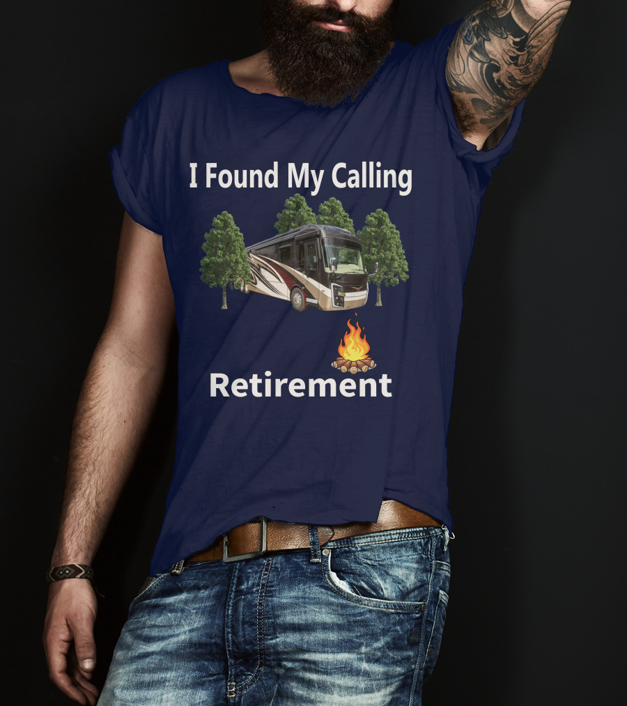 I Found My Calling Entegra Aspire Retirement Adventure T-Shirt