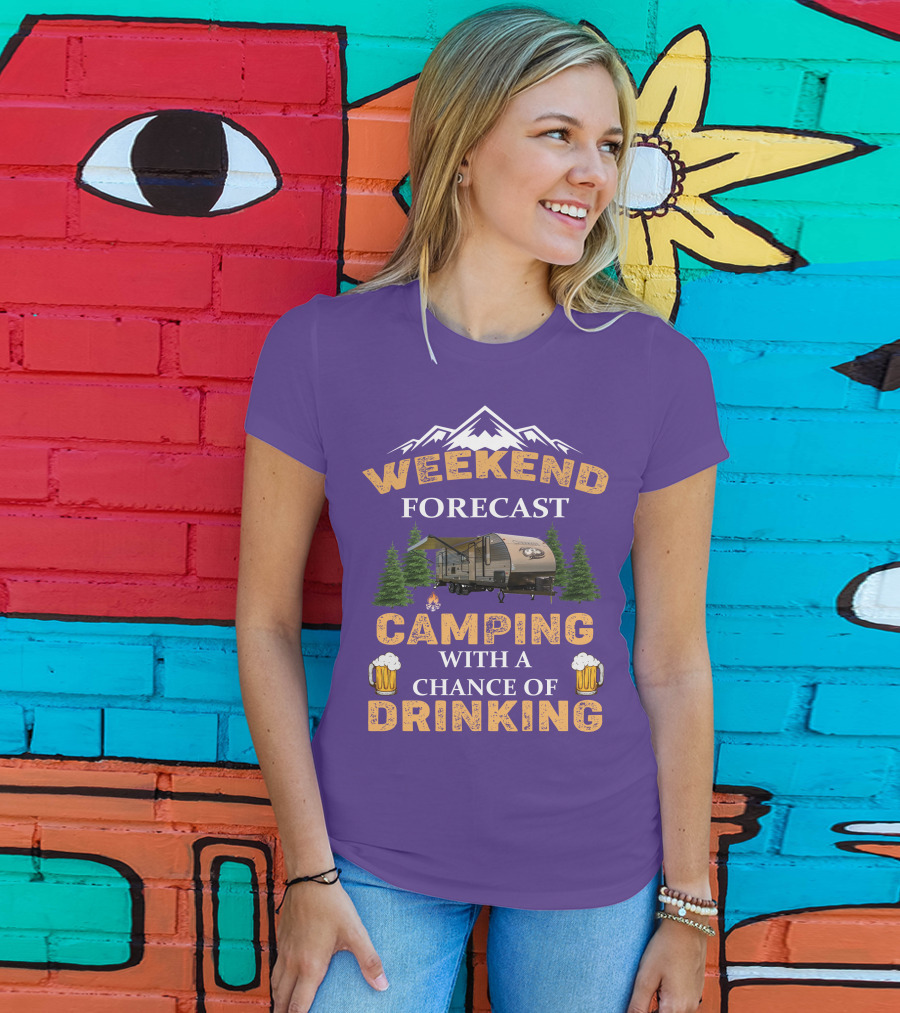 Weekend Forecast Camping With A Chance Of Drinking Cherokee RV T-Shirt