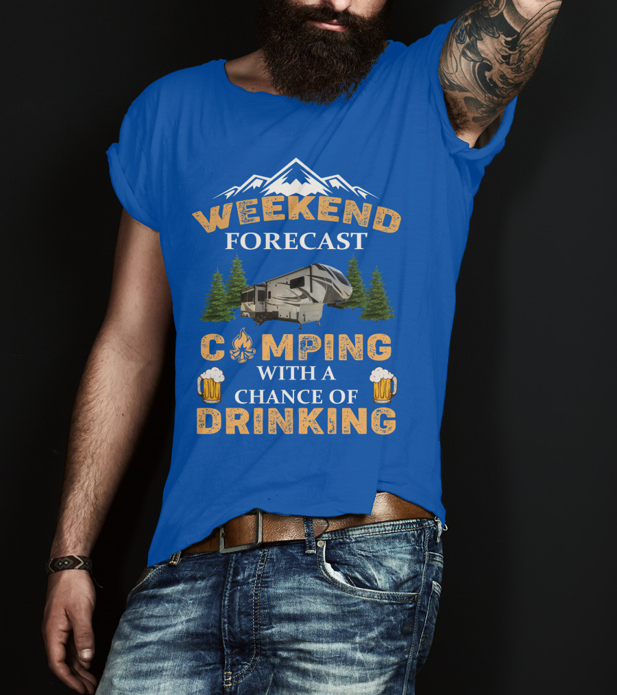 Weekend Forecast Camping With A Chance Of Drinking Grand Design Solitude 3950BH T-Shirt