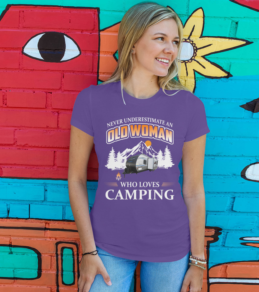 Never Underestimate An Old Woman Who Loves Camping Coachmen Catalina Travel Trailer T-Shirt