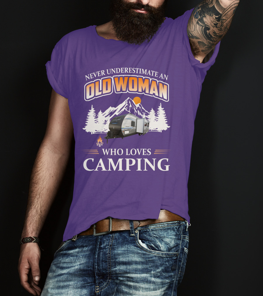 Never Underestimate An Old Woman Who Loves Camping Coachmen Catalina Travel Trailer T-Shirt