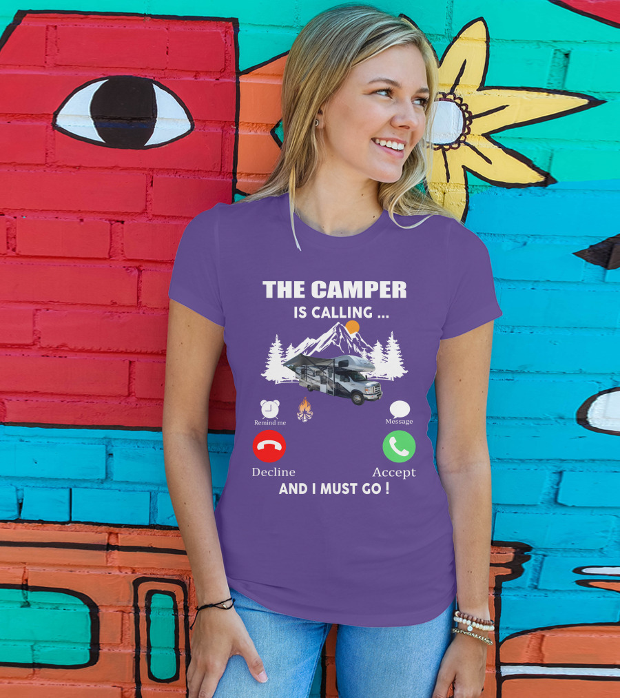 The Camper Is Calling And I Must Go Class C Motorhome Adventure T-Shirt