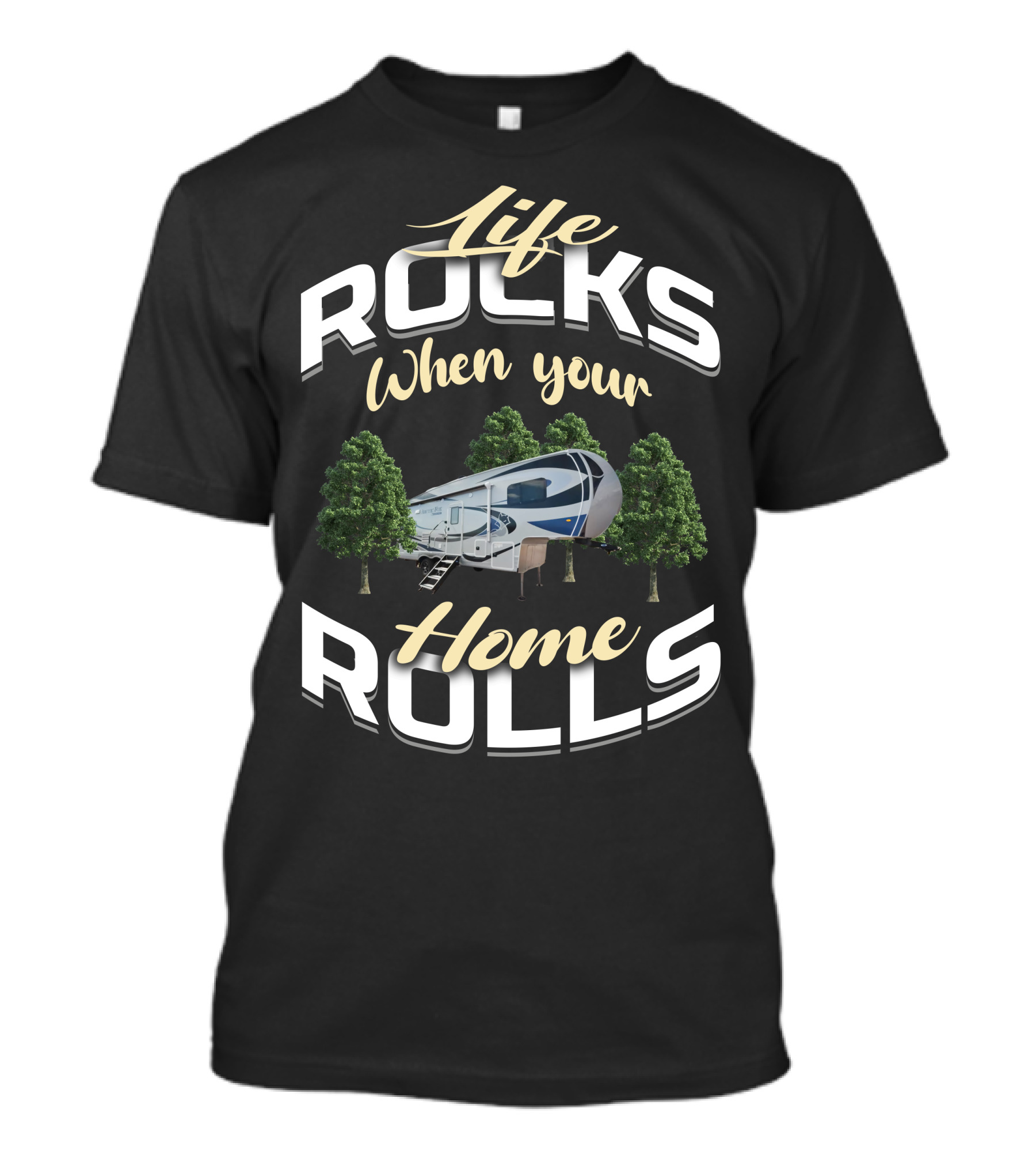 Life Rocks When Your Northwood Arctic Fox 5th Wheel Home Rolls T-Shirt