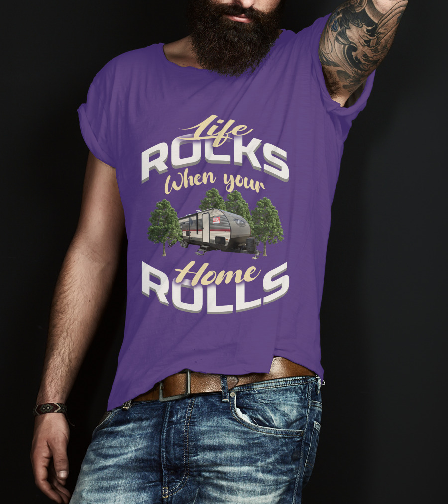 Life Rocks When Your Home Rolls Forest River Private T-Shirt