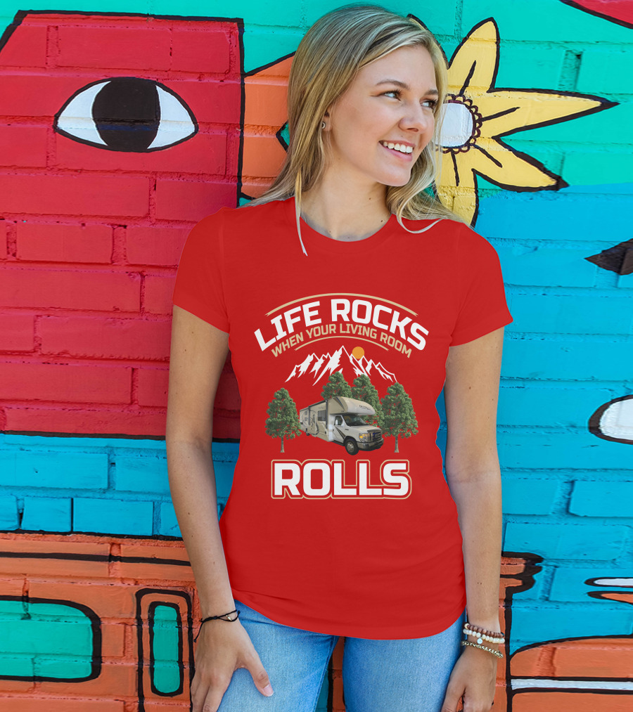 Life Rocks When Your Living Room Rolls Freedom Elite 30FE T-Shirt