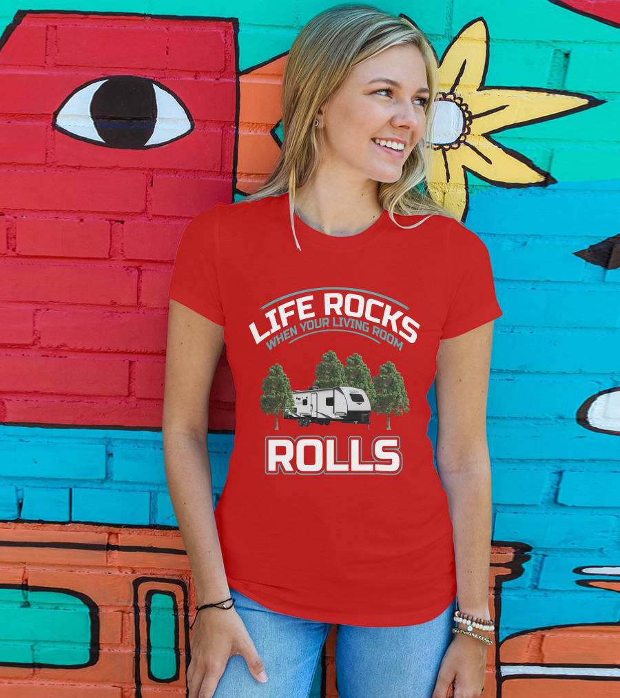 Life Rocks When Your Living Room Rolls Surveyor 202 RBLE T-Shirt