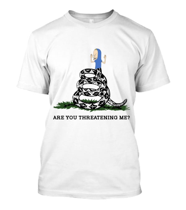 Gadsden Flag Parody Are You Threatening Me Beavis On Coiled Snake T-Shirt