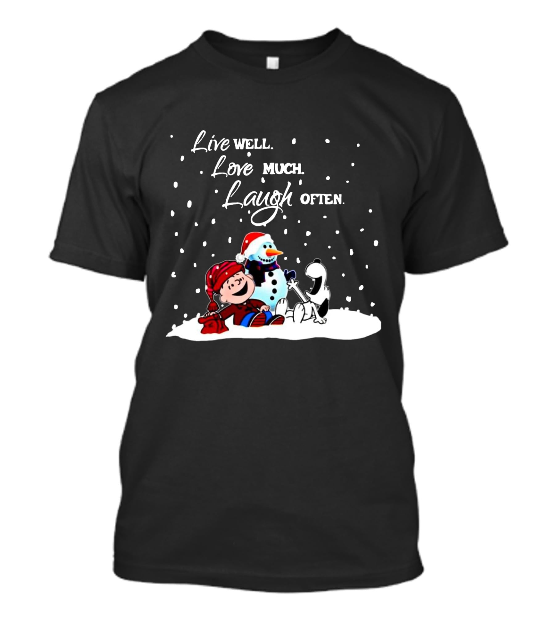Peanuts Christmas Snoopy Charlie Brown Snowman Live Well Love Much Laugh Often T-Shirt