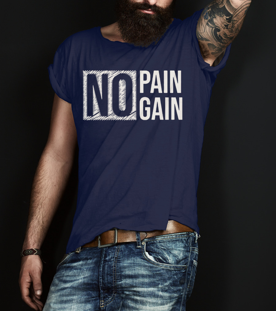 No Pain No Gain T-Shirt
