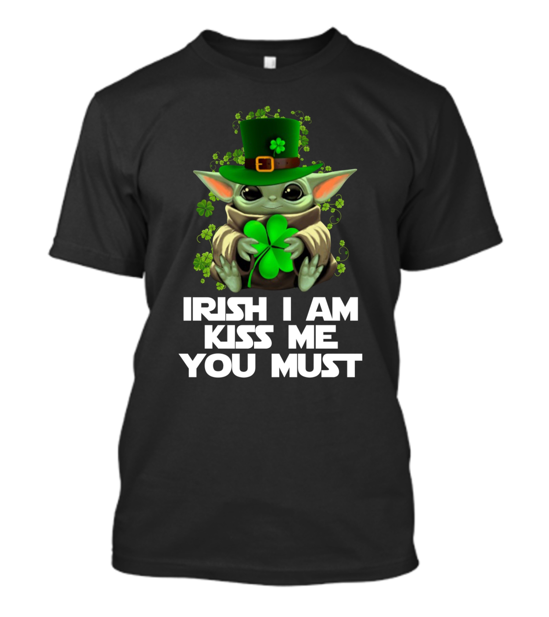 Yoda Irish I Am Kiss Me You Must St. Patrick's Day Baby Yoda Shamrock Hat T-Shirt