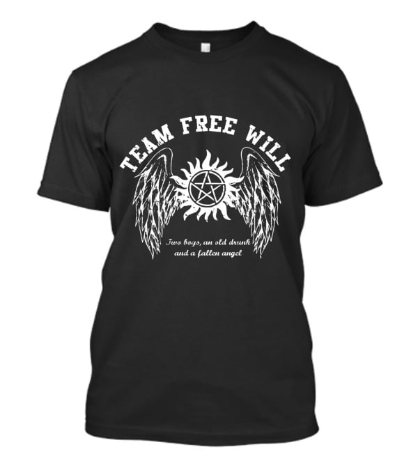 Team Free Will Two Boys An Old Drunk And A Fallen Angel T-Shirt