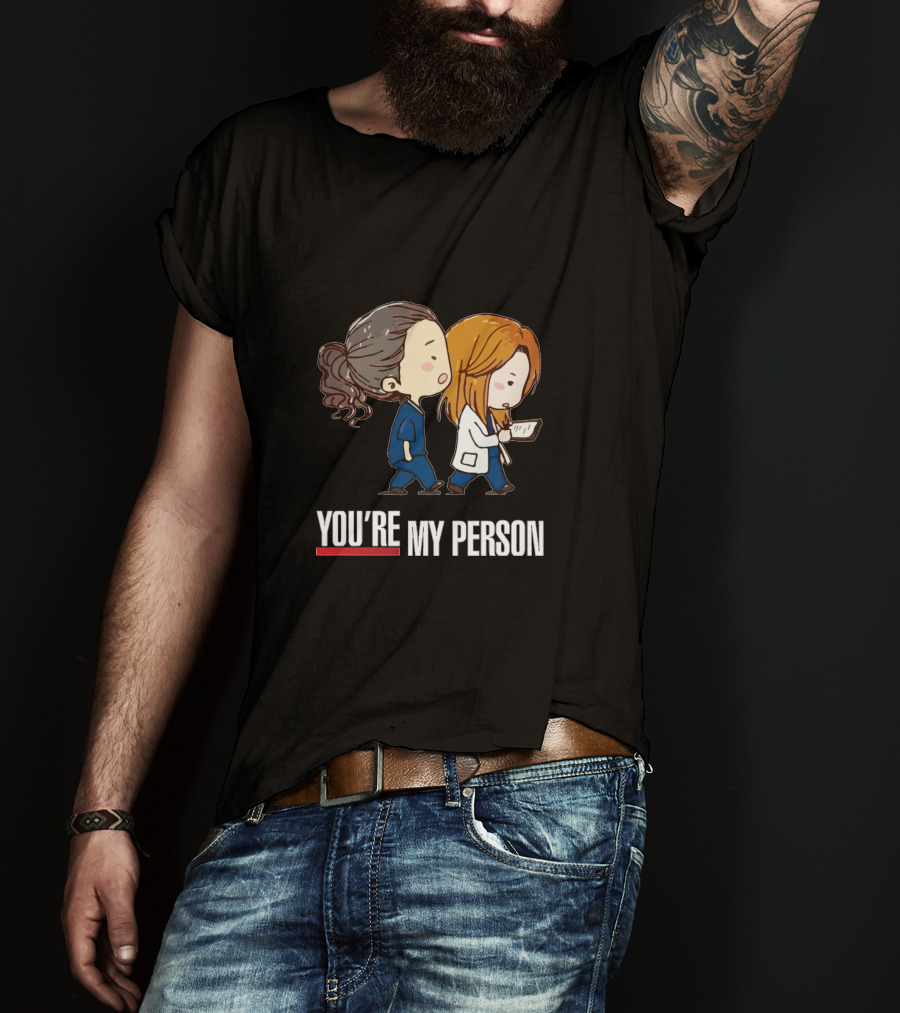 You're My Person Grey's Anatomy Chibi Characters T-Shirt