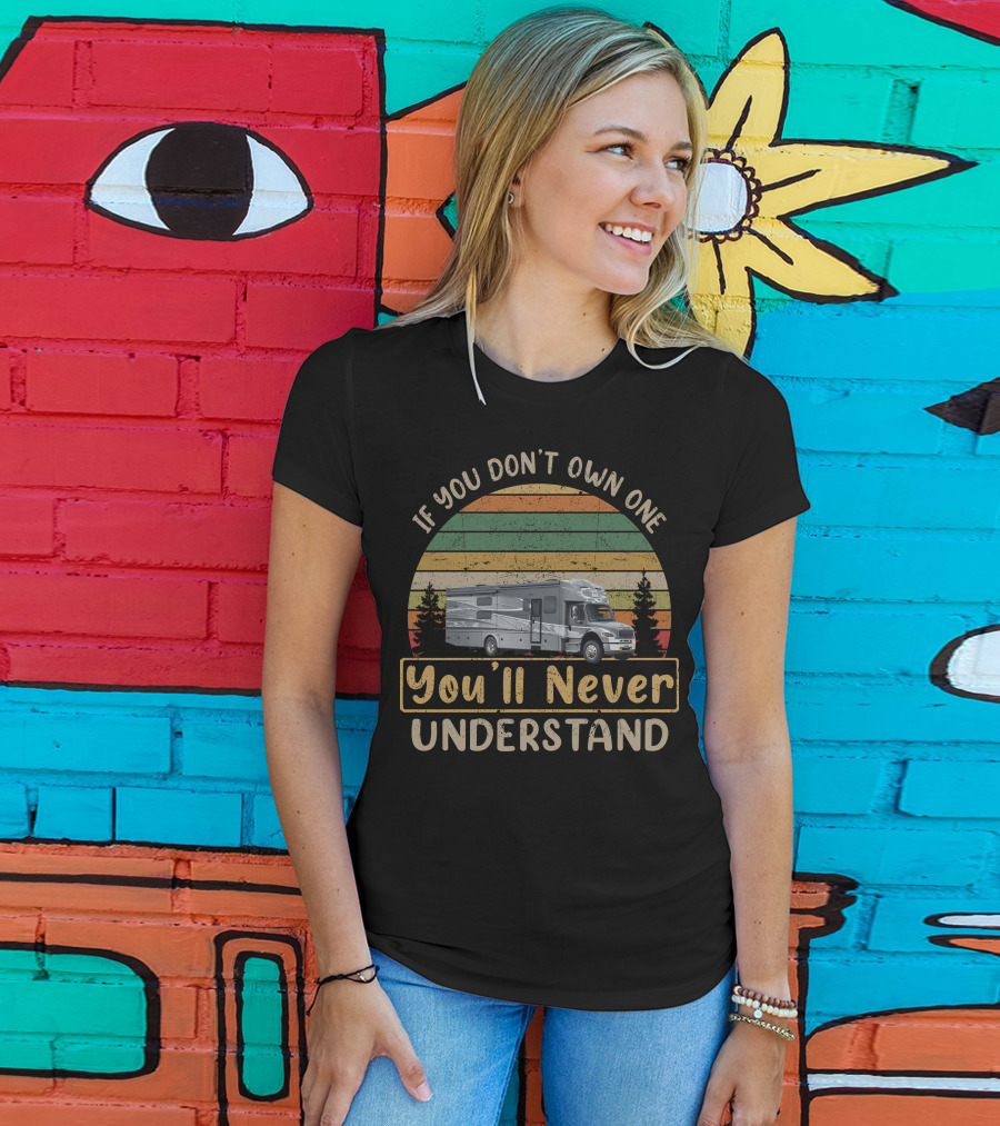 If You Don't Own One You'll Never Understand Dynamax DX3 Vintage RV Camping Retro Stripes T-Shirt