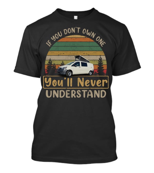 If You Don't Own One You'll Never Understand Metris Camper Vintage Sunset T-Shirt