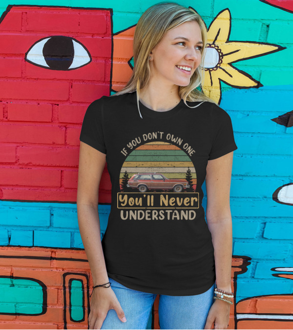 If You Don't Own One You'll Never Understand Station Wagon Retro Forest T-Shirt