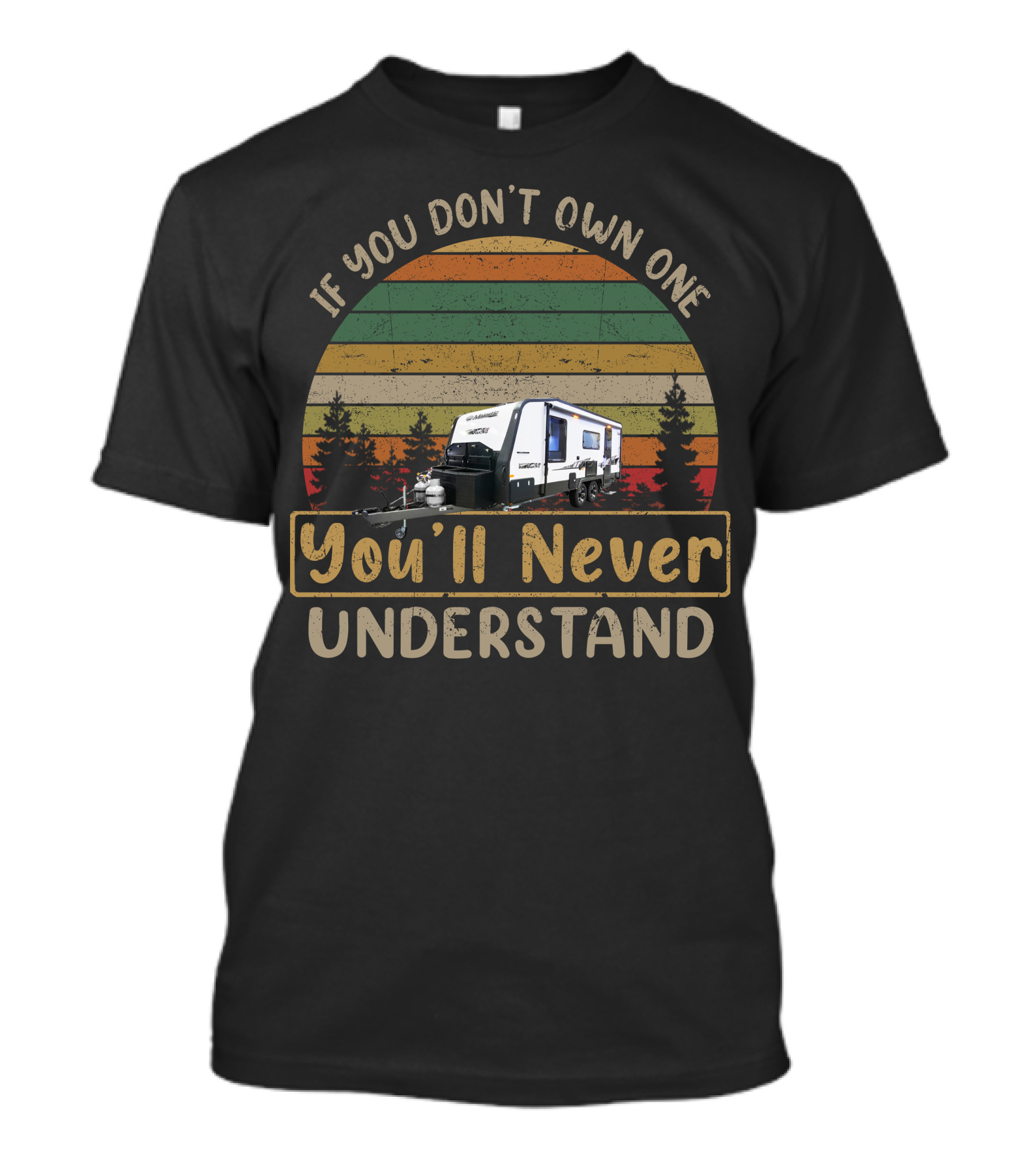 If You Don't Own One You'll Never Understand Majestic Caravan Vintage Sunset Forest T-Shirt