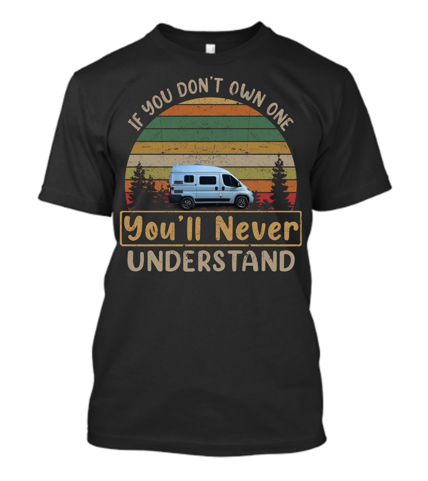 WildAx If You Don't Own One You'll Never Understand T-Shirt