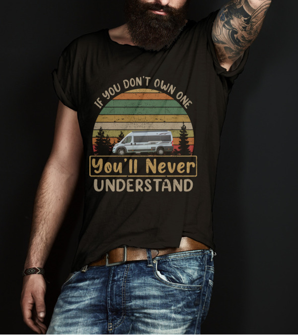 If You Don't Own One You'll Never Understand Auto-Sleeper Fairford T-Shirt