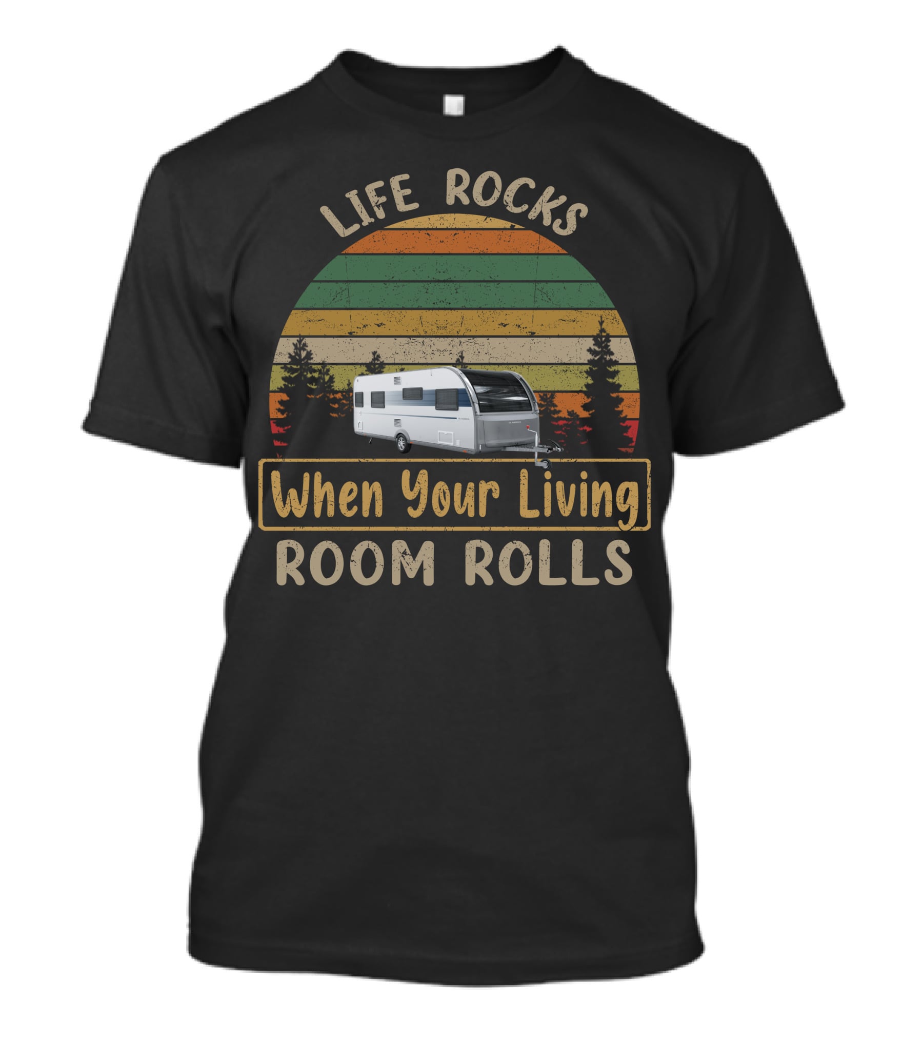 Life Rocks When Your Living Room Rolls Camper Forest Retro Stripes T-Shirt