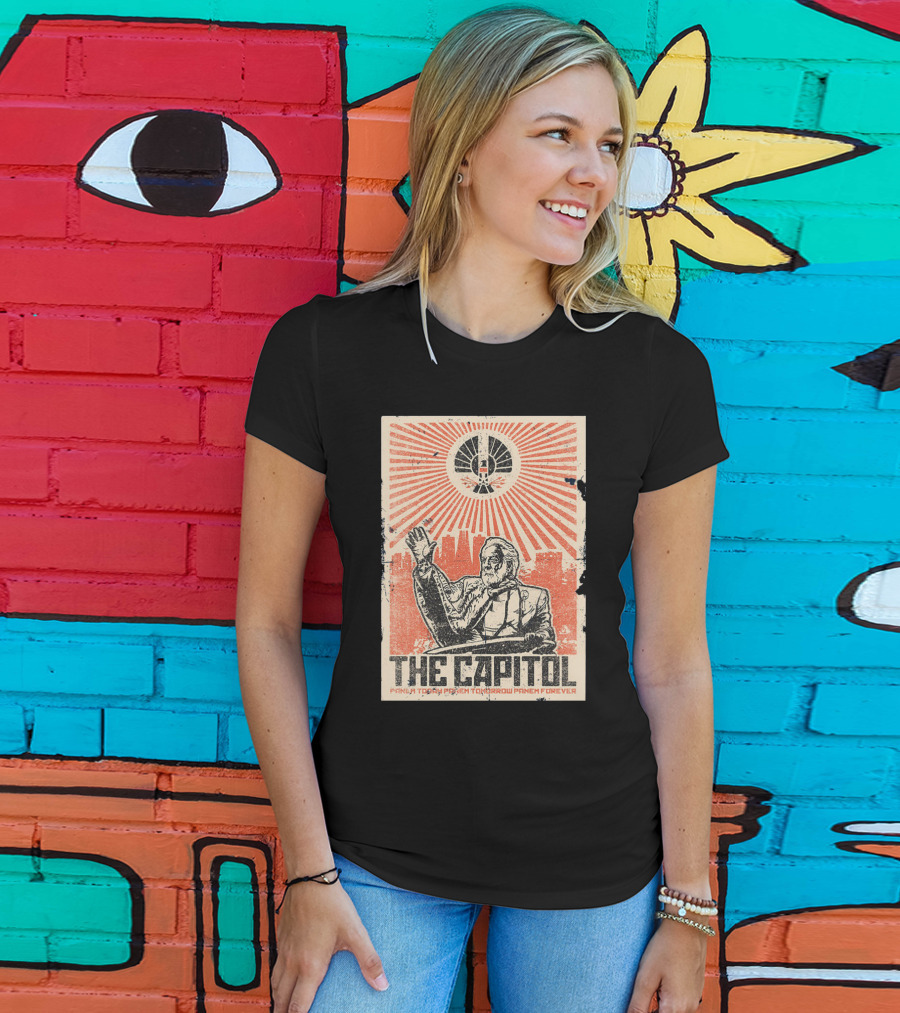 The Capitol Panem Today Panem Tomorrow Panem Forever Propaganda T-Shirt
