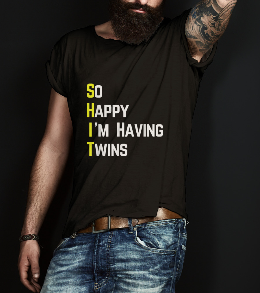 So Happy I'm Having Twins Humor Reveal Fun Parents T-Shirt