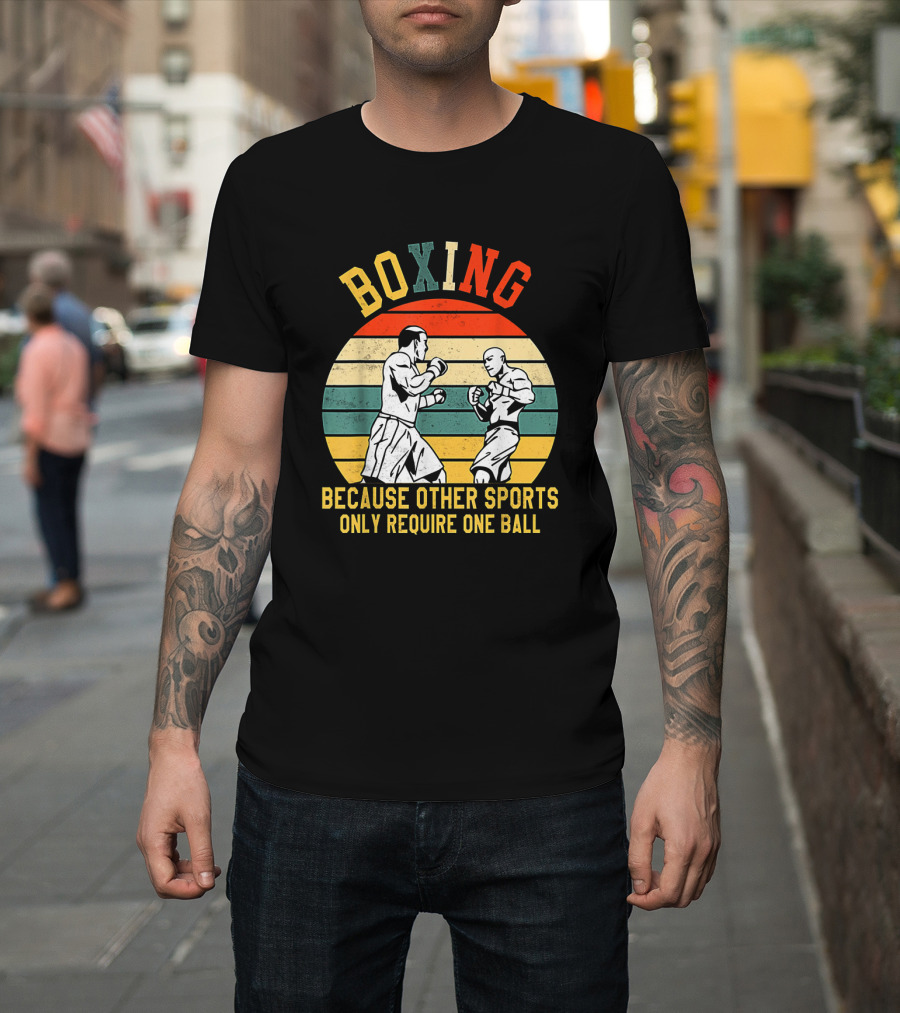 Boxing Retro Graphic With Fighters Because Other Sports Only Require One Ball T-Shirt